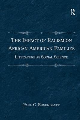 bokomslag The Impact of Racism on African American Families