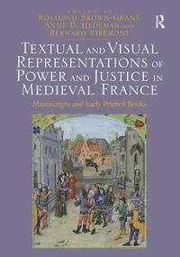 bokomslag Textual and Visual Representations of Power and Justice in Medieval France