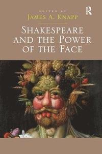 bokomslag Shakespeare and the Power of the Face