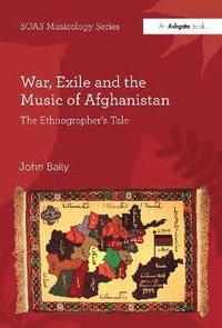bokomslag War, Exile and the Music of Afghanistan
