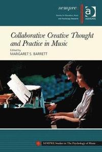 bokomslag Collaborative Creative Thought and Practice in Music