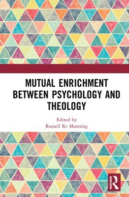 Mutual Enrichment between Psychology and Theology 1