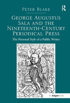 Peter Blake - George Augustus Sala and the Nineteenth-Century Periodical Press, Inbunden