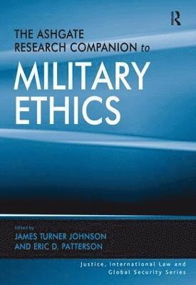 The Ashgate Research Companion to Military Ethics 1
