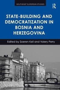 bokomslag State-Building and Democratization in Bosnia and Herzegovina