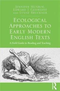 bokomslag Ecological Approaches to Early Modern English Texts