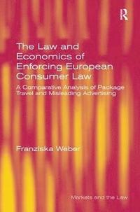 bokomslag The Law and Economics of Enforcing European Consumer Law