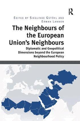 Sieglinde Gstöhl, Erwan Lannon - Neighbours of the European Union's Neighbours, Inbunden