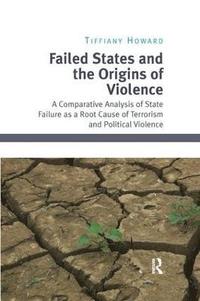 bokomslag Failed States and the Origins of Violence