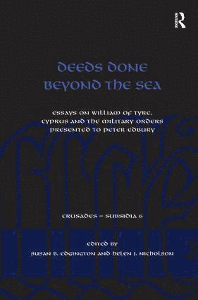 Susan B. Edgington, Helen J. Nicholson - Deeds Done Beyond the Sea, Inbunden