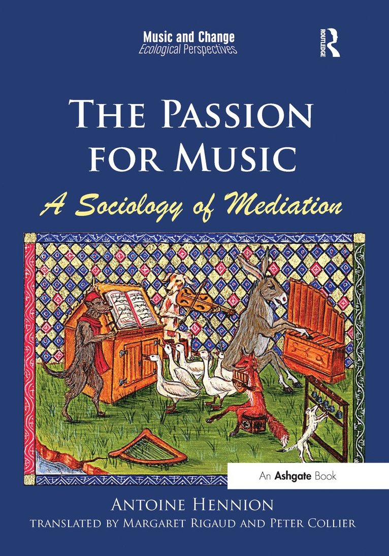 The Passion for Music: A Sociology of Mediation 1