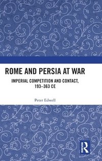 bokomslag Rome and Persia at War