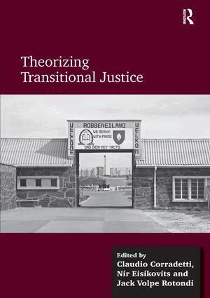 Claudio Corradetti, Nir Eisikovits - Theorizing Transitional Justice, Inbunden