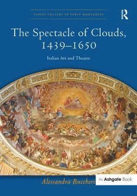 Alessandra Buccheri - Spectacle of Clouds, 1439-1650, Inbunden