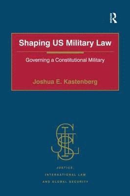 Shaping US Military Law 1