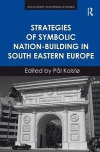 bokomslag Strategies of Symbolic Nation-building in South Eastern Europe