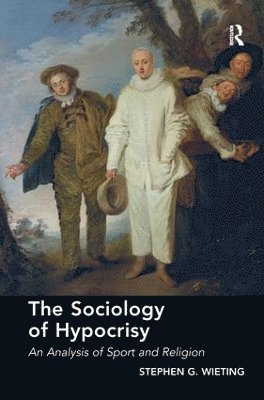 Stephen G. Wieting - Sociology of Hypocrisy, Inbunden