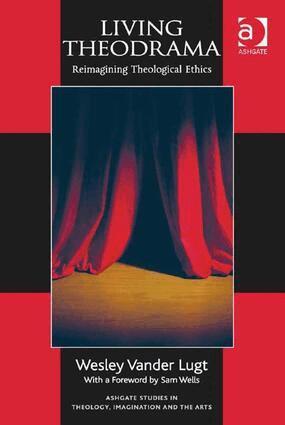 Wesley Vander Lugt - Living Theodrama, Inbunden