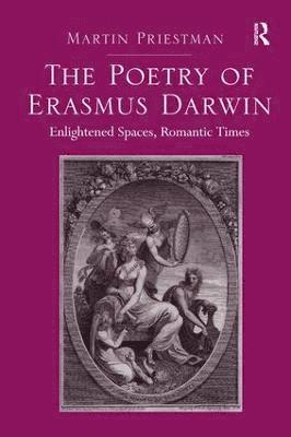 Martin Priestman - Poetry of Erasmus Darwin, Inbunden