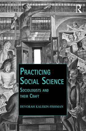 Devorah Kalekin-Fishman - Practicing Social Science, Inbunden