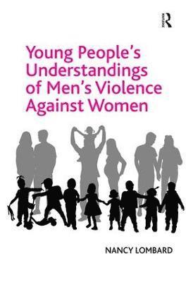 Young People's Understandings of Men's Violence Against Women 1