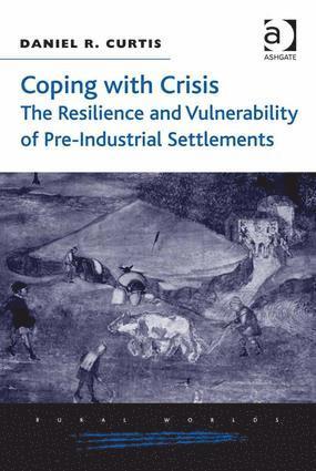 bokomslag Coping with Crisis: The Resilience and Vulnerability of Pre-Industrial Settlements