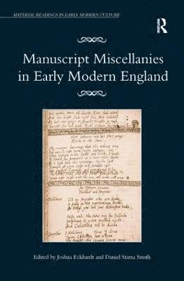 Manuscript Miscellanies in Early Modern England 1