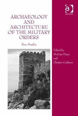 Archaeology and Architecture of the Military Orders 1