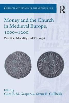 bokomslag Money and the Church in Medieval Europe, 1000-1200