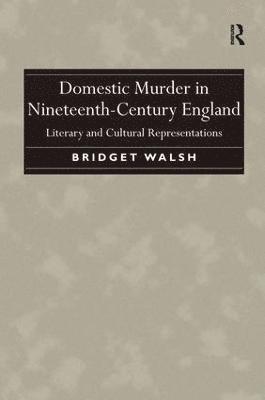 Domestic Murder in Nineteenth-Century England 1