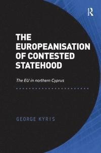 bokomslag The Europeanisation of Contested Statehood