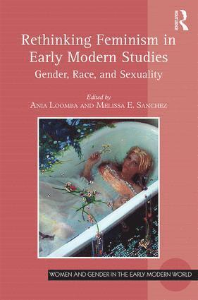 Rethinking Feminism in Early Modern Studies 1