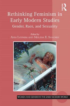 Ania Loomba, Melissa E Sanchez - Rethinking Feminism in Early Modern Studies, Häftad