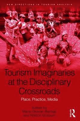 bokomslag Tourism Imaginaries at the Disciplinary Crossroads