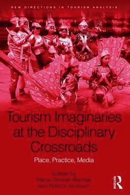 Tourism Imaginaries at the Disciplinary Crossroads 1