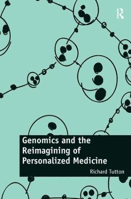 Genomics and the Reimagining of Personalized Medicine 1