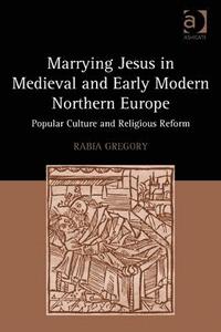 bokomslag Marrying Jesus in Medieval and Early Modern Northern Europe