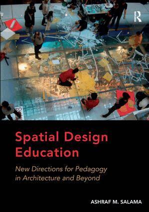 Ashraf M. Salama - Spatial Design Education, Inbunden