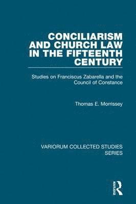 Conciliarism and Church Law in the Fifteenth Century 1
