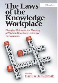 bokomslag The Laws of the Knowledge Workplace