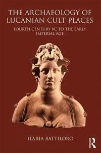 bokomslag Archaeology of Lucanian Cult Places