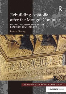 Rebuilding Anatolia after the Mongol Conquest 1