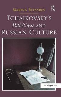 bokomslag Tchaikovsky's Pathtique and Russian Culture