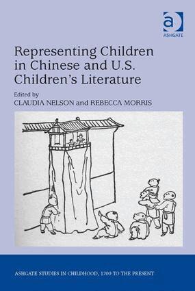 Claudia Nelson, Rebecca Morris - Representing Children in Chinese and U.S. Children's Literature, Inbunden