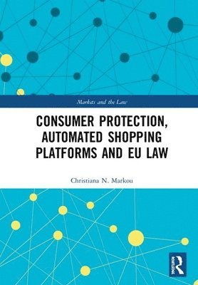 bokomslag Consumer Protection, Automated Shopping Platforms and EU Law