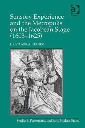 bokomslag Sensory Experience and the Metropolis on the Jacobean Stage (1603?1625)