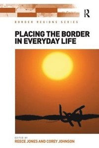 bokomslag Placing the Border in Everyday Life