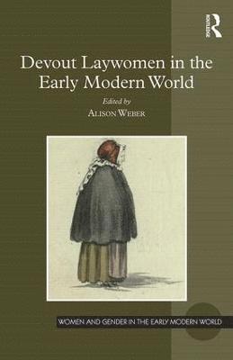 Devout Laywomen in the Early Modern World 1