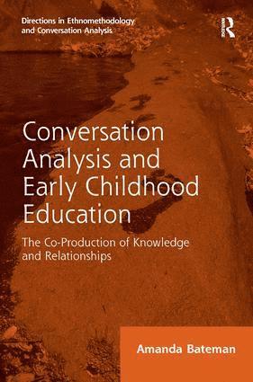 Conversation Analysis and Early Childhood Education 1