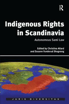 Christina Allard, Susann Funderud Skogvang - Indigenous Rights in Scandinavia, Inbunden